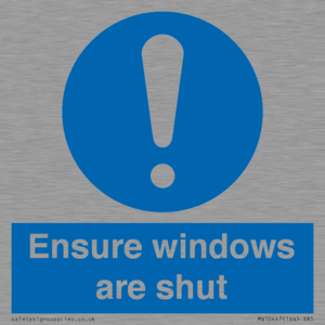 Ensure windows are shut